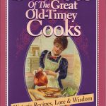 Secrets of the Great Old-Timey Cooks Secrets of the Great Old-Timey Cooks by Barbara Swell