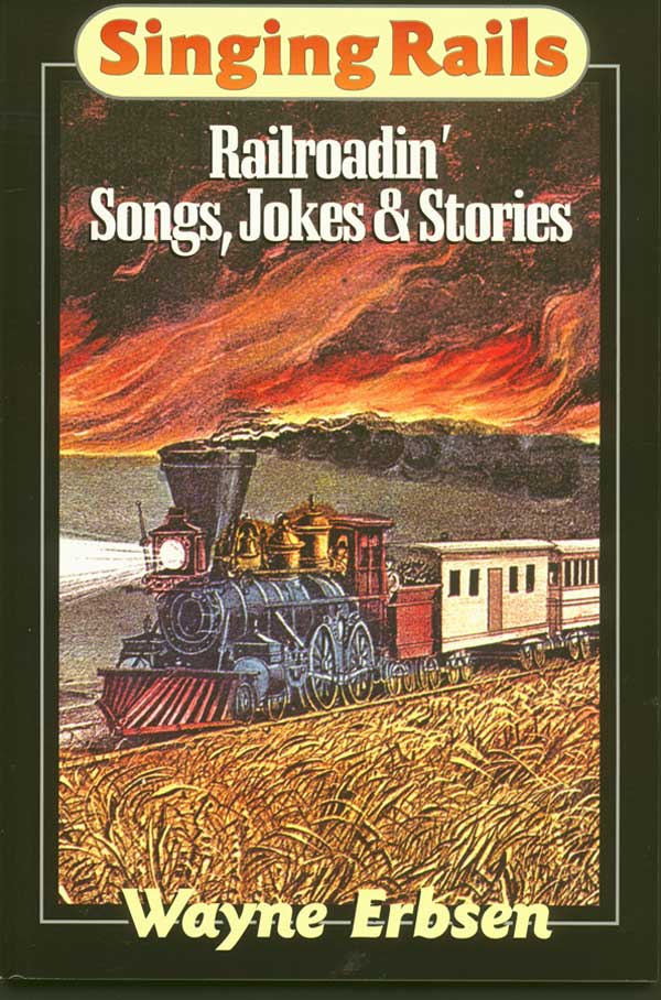 Singing Rails (book) by Wayne Erbsen