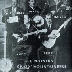 ‘Run Mountain’ – History, Music & Lyrics + the Origins of Bluegrass JE Mainer and his Crazy Mountaineers c 1934